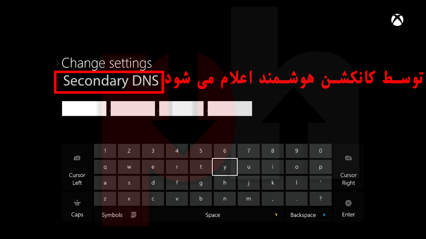 Typing secondary DNS on Xbox one/Xbox 360 game console