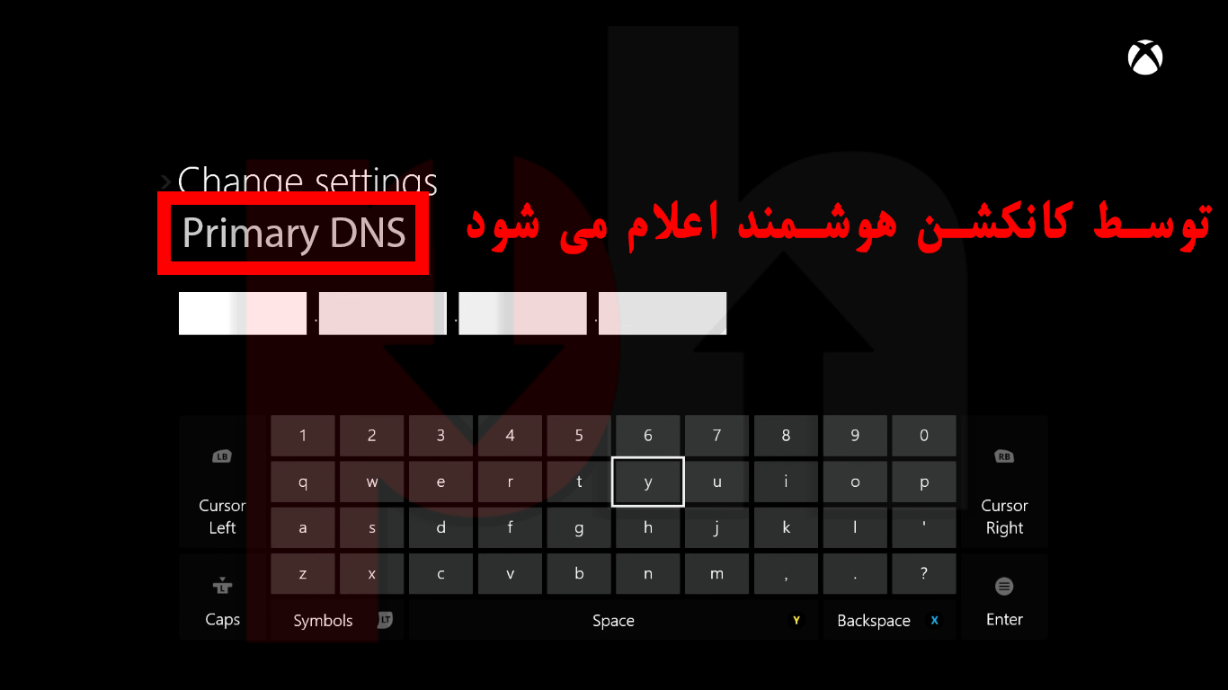 Typing primary DNS on Xbox one/Xbox 360 game console